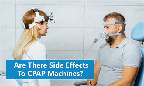 general discomfort. . Cpap side effects lungs